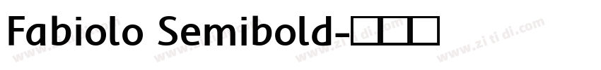 Fabiolo Semibold字体转换 Fabiolo Semibold字体转换